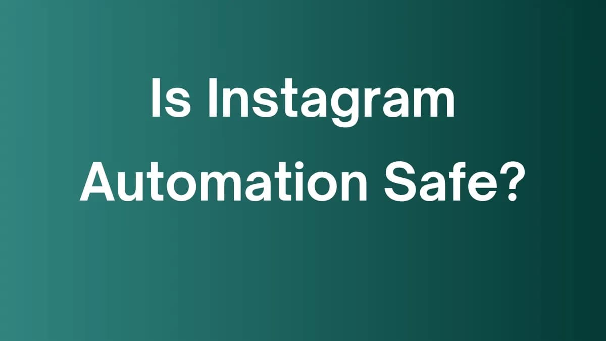 Is Instagram automation safe? 